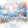 Mi Gallo Mas Fino - Single album lyrics, reviews, download