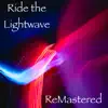Ride the Lightwave song lyrics