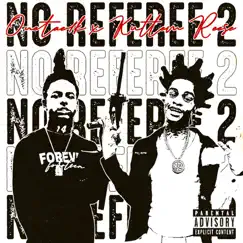 No Referee 2 (feat. Kuttem Reese) Song Lyrics
