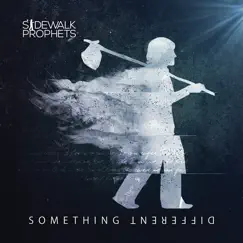 Something Different (Deluxe Version) by Sidewalk Prophets album reviews, ratings, credits