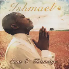 Ema O Tsamaye by Ishmael album reviews, ratings, credits