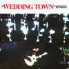 Wedding Town album lyrics, reviews, download