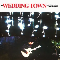 Wedding Town by Toy Boats album reviews, ratings, credits