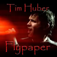 Flypaper - Single by Tim Huber album reviews, ratings, credits