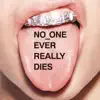 NO ONE EVER REALLY DIES album lyrics, reviews, download