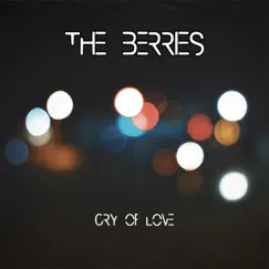 Cry of Love - EP by The Berries album reviews, ratings, credits