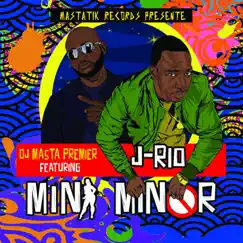 Mini minor (feat. J-Rio) - Single by Dj Masta Premier album reviews, ratings, credits