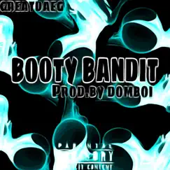 Booty Bandit (feat. DomBoi) Song Lyrics