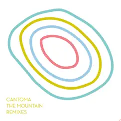 The Mountain Remixes - Single by Cantoma album reviews, ratings, credits