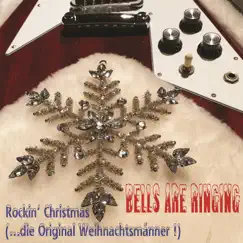 Bells Are Ringing - Single by Rockin' Christmas (...die Original Weihnachtsmänner!) album reviews, ratings, credits