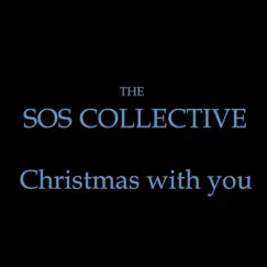 Christmas with You - Single by The SOS Collective album reviews, ratings, credits