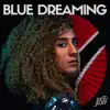 Blue Dreaming - Single album lyrics, reviews, download