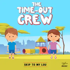Skip To My Lou - Single by The Time-Out Crew album reviews, ratings, credits