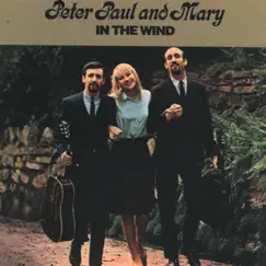 In the Wind by Peter, Paul & Mary album reviews, ratings, credits