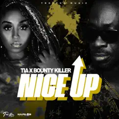 Nice Up (Remix) - Single by Tia & Bounty Killer album reviews, ratings, credits