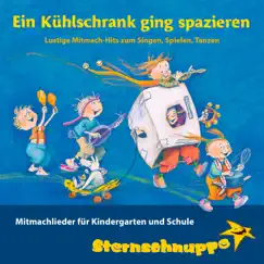 Ein Kühlschrank ging spazieren: Mitmachlieder für Kindergarten und Schule (Lustige Mitmach-Hits zum Singen, Spielen, Tanzen) by Sternschnuppe album reviews, ratings, credits