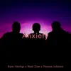 Anxiety - Single album lyrics, reviews, download