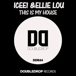 This Is My House - Single by ICee1 & Ellie Lou album reviews, ratings, credits