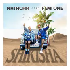 Shikisha (feat. Femi One) - Single by Natacha Burundi album reviews, ratings, credits