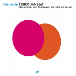 Friendship by Perico Sambeat album reviews, ratings, credits