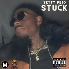 Stuck - EP by Setty Pe$o album reviews, ratings, credits