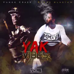 Yak Vibes Vol. 1 - EP by Yungg Craze & Bobby Blast'em album reviews, ratings, credits