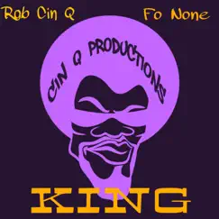 King (feat. Fo None) - Single by Rob Cin Q album reviews, ratings, credits