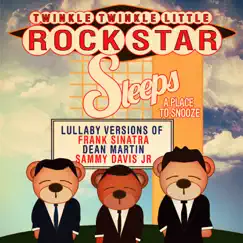 Lullaby Versions of Frank Sinatra, Dean Martin, & Sammy Davis Jr. (Rat Pack) by Twinkle Twinkle Little Rock Star album reviews, ratings, credits