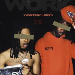 Work - Single by Yung Tory, Germ & Kevin Rolly album reviews, ratings, credits