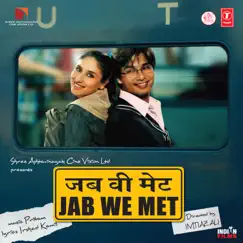 Jab We Met (Original Motion Picture Soundtrack) by Pritam & Sandesh Sandilya album reviews, ratings, credits