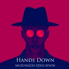 Hands Down - Single by Muzungoo Education album reviews, ratings, credits