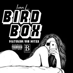 Bird Box (feat. Von Dutxh) Song Lyrics
