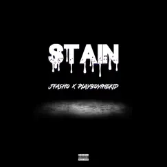 Stain - Single by Playboythekid & Jfasho album reviews, ratings, credits