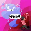 NowIma! - Single album lyrics, reviews, download