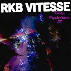 Pledge Psychodrama EP by RKB Vitesse album reviews, ratings, credits