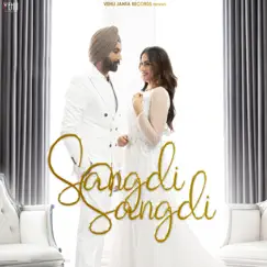 Sangdi Sangdi (feat. Nimrat Khaira) Song Lyrics