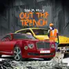 Out the Trench - Single album lyrics, reviews, download