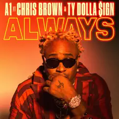 Always (feat. Chris Brown & Ty Dolla $ign) Song Lyrics