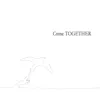 Come Together album lyrics, reviews, download
