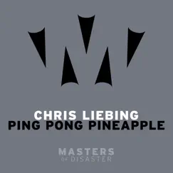 Ping Pong Pineapple Rmx by Chris Liebing album reviews, ratings, credits