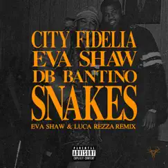 Snakes (feat. Db Bantino) [Eva Shaw & Luca Rezza Remix] Song Lyrics