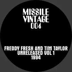 Unreleased Vol 1 - EP by Freddy Fresh & Tim Taylor (Missile Records) album reviews, ratings, credits