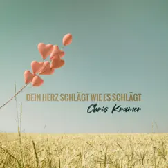 Dein Herz schlägt wie es schlägt (Remastered) - Single by Chris Kramer album reviews, ratings, credits
