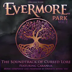 Evermore Park, Vol. 2: The Soundtrack of Cursed Lore (Original Score) by Chuck e. myers “sea” & Caranua album reviews, ratings, credits