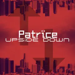 Upside Down - Single by Patrice album reviews, ratings, credits