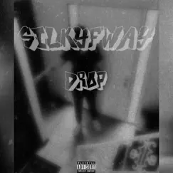 Drop - Single by SilkyFway album reviews, ratings, credits