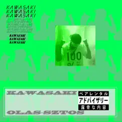 Kawasaki - Single by OLAS SZTOS album reviews, ratings, credits