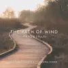 The Path of Wind (Piano & Cello) - Single album lyrics, reviews, download