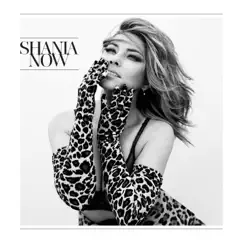 Now (Deluxe) by Shania Twain album reviews, ratings, credits