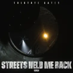Streets Held Me Back by Tristate Gates album reviews, ratings, credits